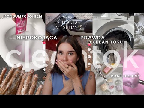 CLEAN TOK: estetyczny kontent czy niebezpieczny trend? / moralne podejście do syfu