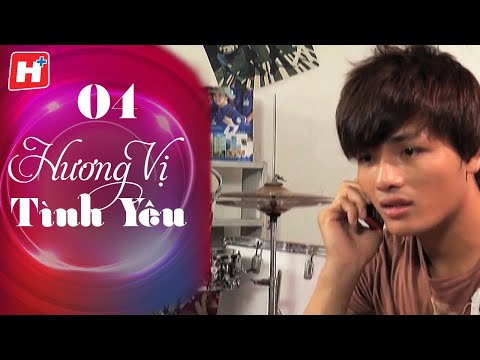 Hương Vị Tình Yêu - Tập 4 | HTV Phim Tình Cảm Việt Nam