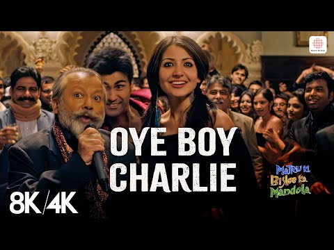 Oye Boy Charlie - 8K/4K Video | Anushka S, Imran K | Rekha Bhardwaj | Matru Ki Bijlee Ka Mandola