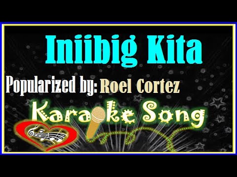 Iniibig Kita Karaoke Version by Roel Cortez- Minus One-Karaoke Cover