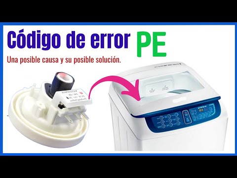 ✅ Código de error PE. La lavadora no funciona y suena la alarma. Cómo recuperar el presostato.