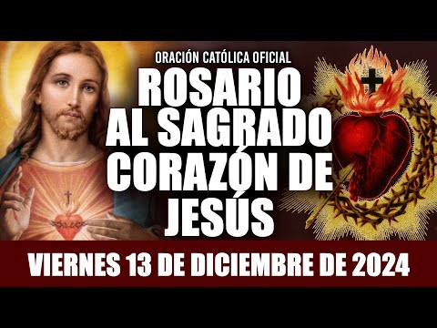 ROSARIO AL SAGRADO CORAZÓN DE JESÚS HOY VIERNES 13 DE DICIEMBRE DE 2024| Oración de Paz y Protección