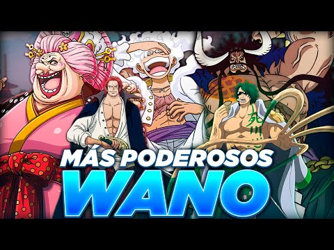 Los 10 PERSONAJES más PODEROSOS en WANO - One Piece