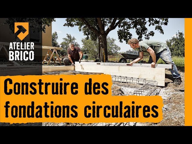 Construire des fondations circulaires