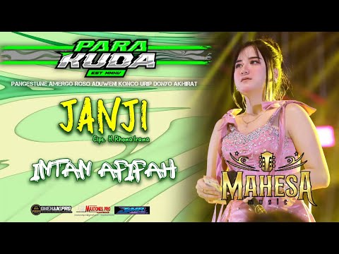JANJI-INTAN AFIFAH MAHESA MUSIC-PARA KUDA PEKALONGAN WONOKERTO 2025