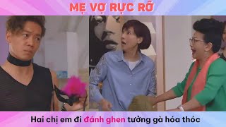 Mẹ Vợ Rực Rỡ cắt Tập1_ Hai chị em đi đánh ghen tưởng gà hóa thóc
