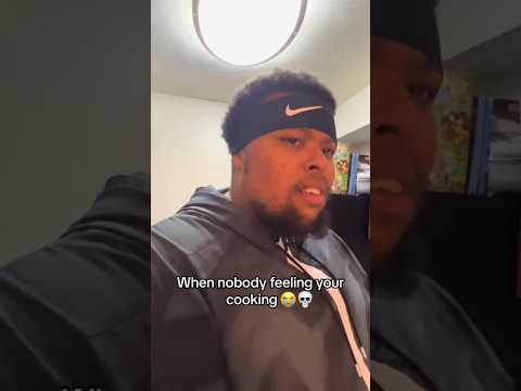 When your cooking is nasty