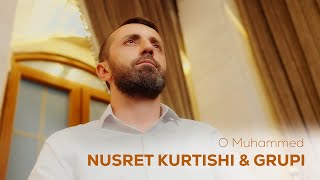 Nusret Kurtishi & Grupi - O Muhammed o i dërguar