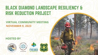 Black Diamond Landscape Resiliency and Risk Reduction Project Community Meeting - Nov. 9, 2023