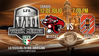 TAZÓN MÉXICO VIII | MEXICAS VS OSOS