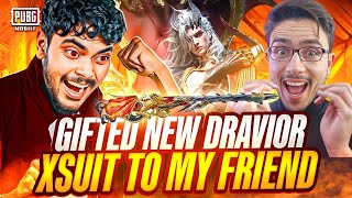 I Gifted New X-Suit To My Friend ( Emotional Reaction ) / DRAVIOR X-Suit / Pubg Mobile 