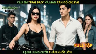 Cậu Em “Trai Bao” Và Màn Tán Đổ Chị Đại Lạnh Lùng Cưỡi Phân Khối Lớn