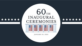 60th Inaugural Ceremonies for President Donald J. Trump