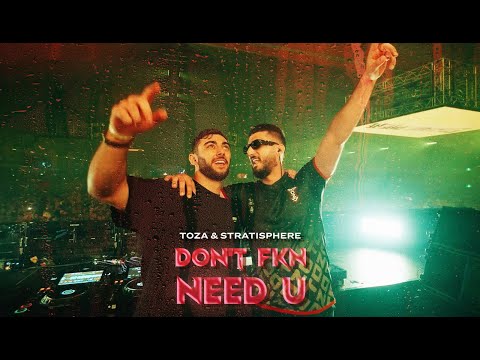 TOZA & Stratisphere - DON'T FKN NEED U (Official Hardstyle Video)