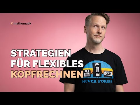 Strategien für flexibles Kopfrechnen
