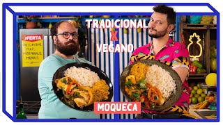 MOQUECA BAIANA | Tradicional x Vegano | Rafael Ribas e Will Inácio