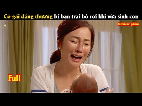 [Review Phim] Cô gái đáng thương bị bạn trai bỏ rơi khi vừa sinh con