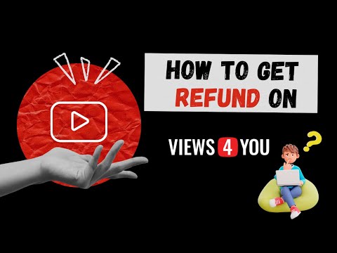 How to Get a Refund on Views4You?