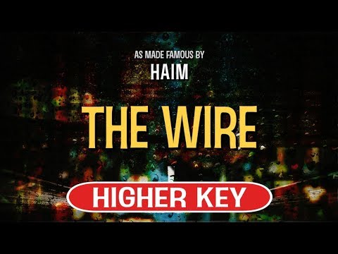 The Wire (Karaoke Higher Key) – Haim