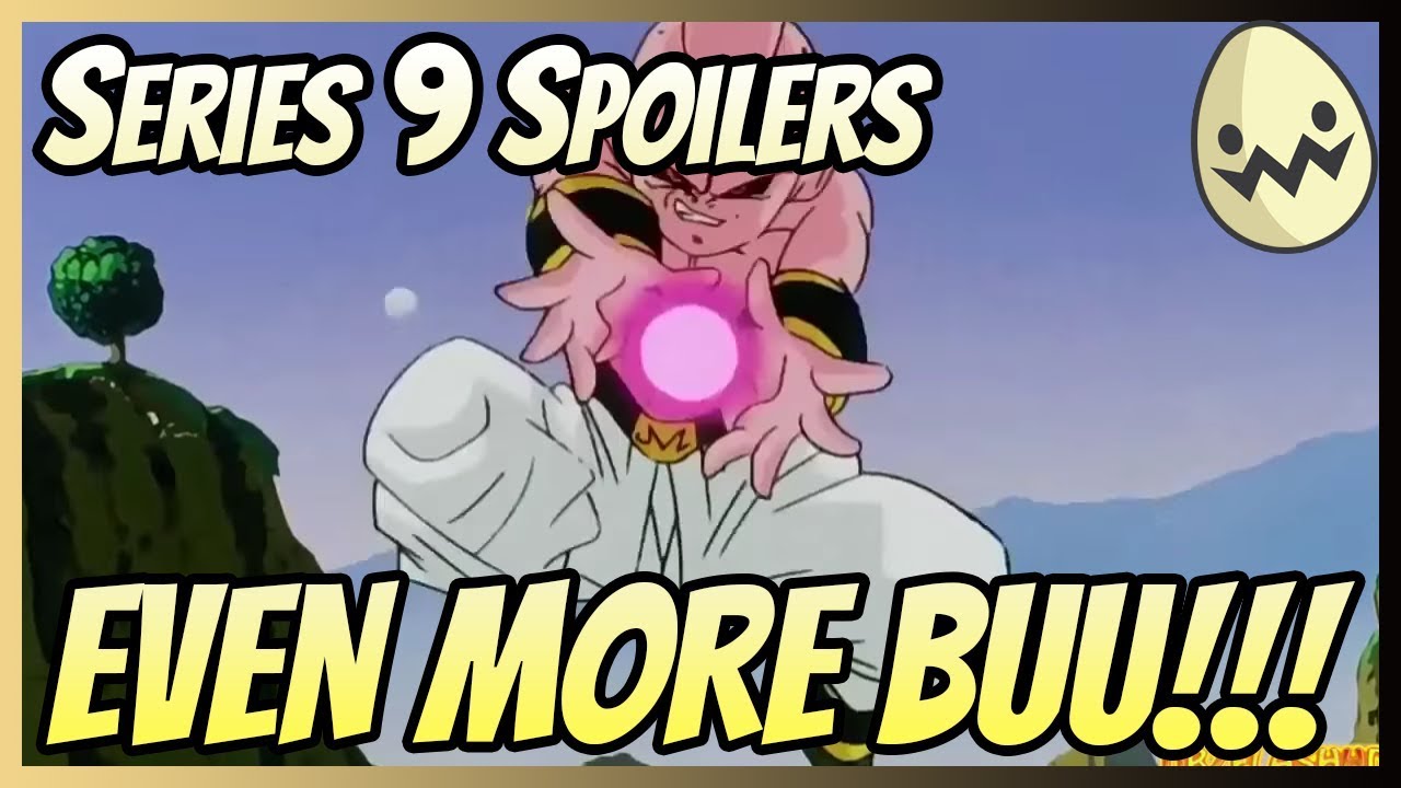 Series 9 Spoilers: EVEN MORE BUU!!!