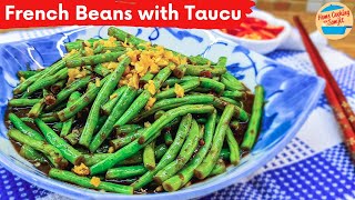 Stir Fry Baby French Beans with Taucu Recipe