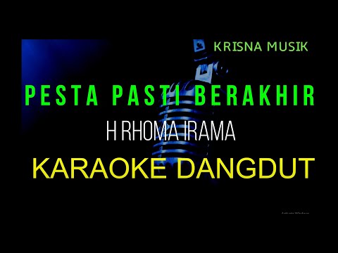 PESTA PASTI BERAKHIR KARAOKE DANGDUT ORIGINAL HD AUDIO