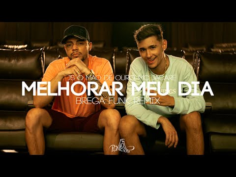 Melhorar Meu Dia Brega Funk - Mc Jacaré e JS o Mão De Ouro (videoclipe oficial)