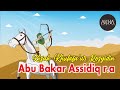 Abu Bakar As-Siddiq: A Life of Devotion and Leadership