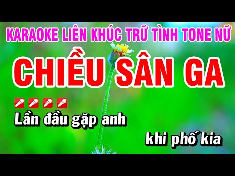 Karaoke Liên Khúc Trữ Tình Nhạc Sống Dễ Hát – Chiều Sân Ga Tone Nữ | Hoài Phong Organ