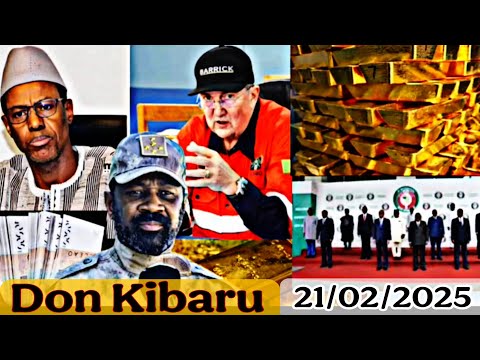 Don Kibaru du Vendredi 21/02/2025 - Assimi gagne vs Barrick Gold, Économie Malienne, CEDEAO vs AES