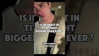 Is Interest in Title Fight Bigger Than Ever?