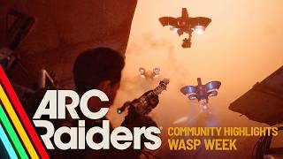 Community Highlights: Wasp Week | ARC Raiders