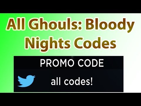 Ghouls Bloody Nights Spin Codes 07 2021 - roblox ghouls bloody nights code 2021
