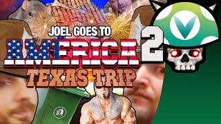 [Vinesauce] Joel - Trip To America 2: Texas Trip