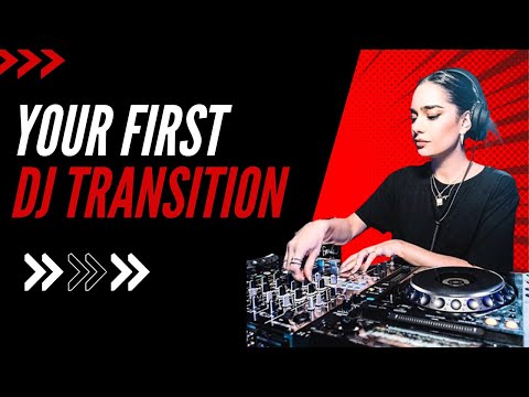 Your First DJ Transition