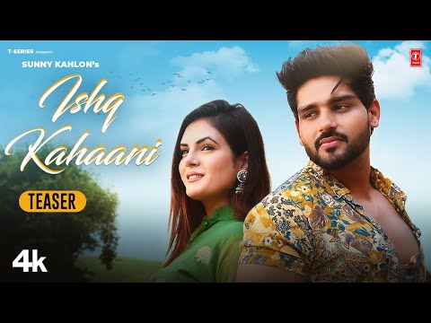 Ishq Kahaani (Video Teaser) | Sunny Kahlon | 23th Oct | Latest Punjabi Songs 2023