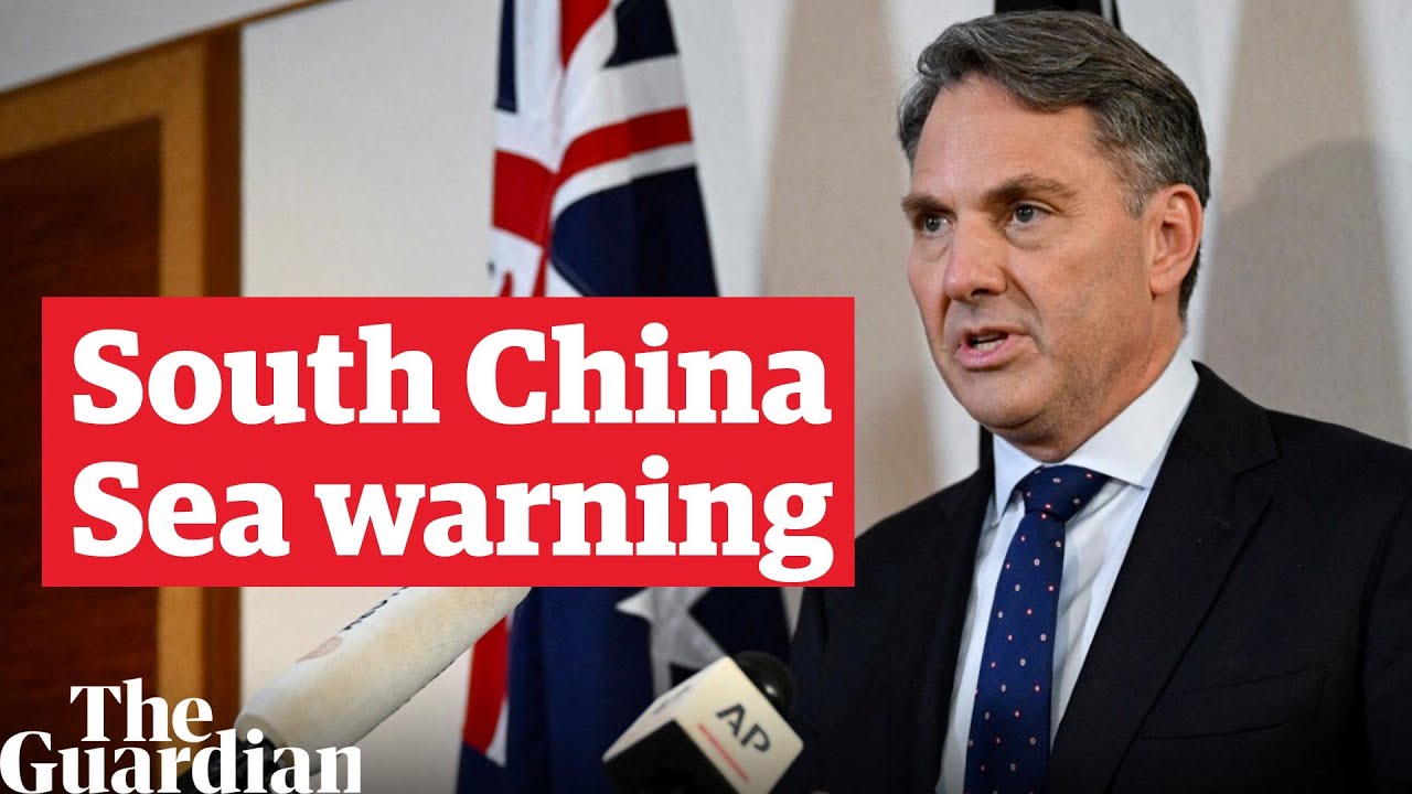 Australian Defence Minister Richard Marles Warns of Increased Militarisation in South China Sea