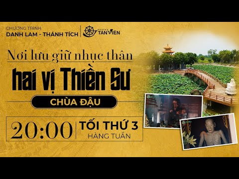 Chùa Đậu - Bí ẩn về nhục thân 2 vị thiền sư nổi tiếng