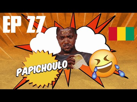 PAPICHOULO Episod 27