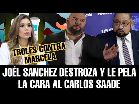 JOÉL SANCHEZ DESTROZA A CARLOS SAADE Y MARCELA VILLATORO DETECTA AT@QUE DE CUENTAS TROLES DEL GOB.