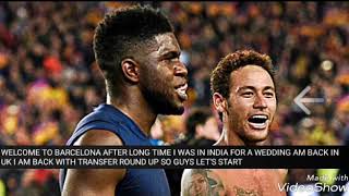 BARCELONA TRANSFER ROUND UP FT DE JONG,DE LIGT, UMTITI, RABIOT AND NEYMAR