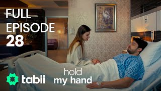 Hold My Hand | Full Episode 28