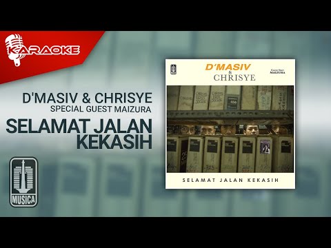 D’MASIV & Chrisye (Special Guest Maizura) – Selamat Jalan Kekasih (Official Karaoke Video)