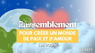 Rassemblement pour créer un monde de paix et d’amour - 18 Sept