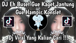 DJ EH BUSET GUE KAGET JANTUNG GUE HAMPIR KONSLET | DJ IH ABANG JAHAT VIRAL TIKTOK TERBARU 2026 !