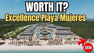 Excellence Playa Mujeres 2026 | Honest Review & Full Tour 