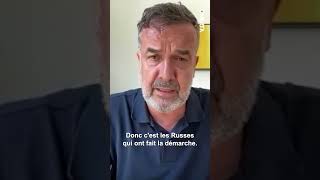 RÉGIS LE SOMMIER : "LES RUSSES ONT FAIT LA DÉMARCHE"