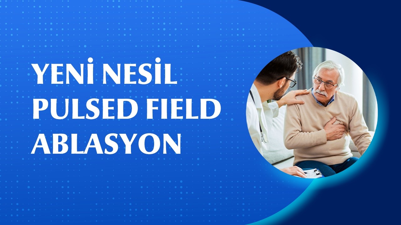 3 Boyutlu Haritalama ile Ritim Bozukluğu Tedavisi: Pulsed Field Ablasyonda Affera Sistemi