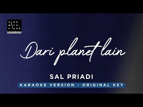 Dari planet lain – Sal Priadi (Original Key Karaoke) – Piano instrumental Cover with Lyrics