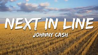 Johnny Cash - Next in Line (Lyrics) ft. The Tennessee Two